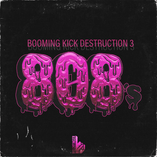 Booming Kick Destruction 3: 808's!